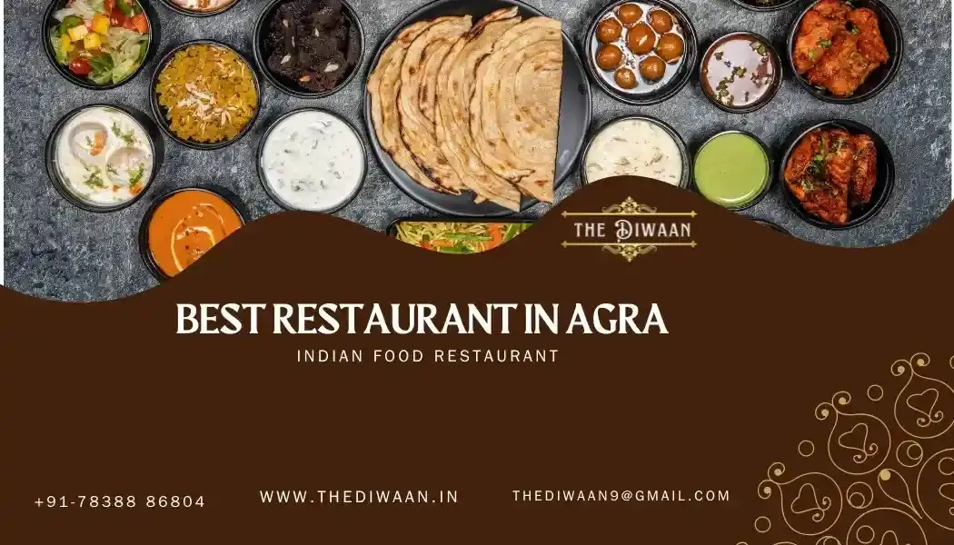 Best Restaurant in Agra – Royal Dining At The Diwaan Restaurant