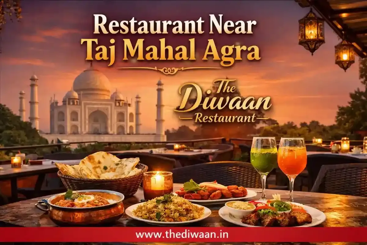 Restaurant Near Taj Mahal Agra | The Diwaan Restaurant